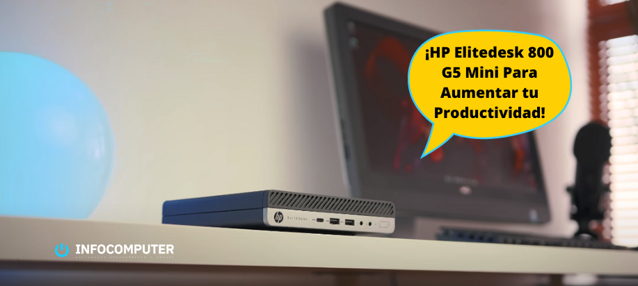 HP Elitedesk 800 G5 Mini Pc reacondicionado | Características y rendimiento del ordenador